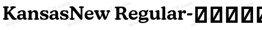 KansasNew Regular字体转换